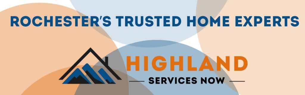 Title for Rochester's Trusted Home Experts: Highland Services Now Blog