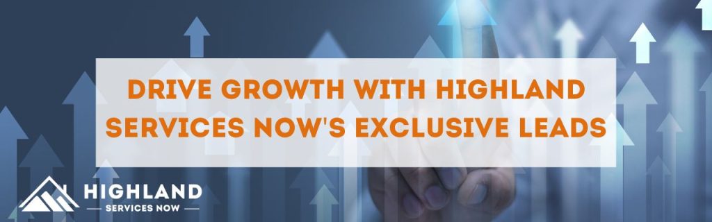 Title Image for "Drive Growth with Highland Services Now's Exclusive Leads"